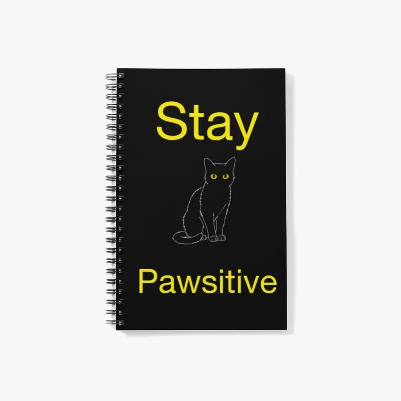 Stay PAWSITIVE